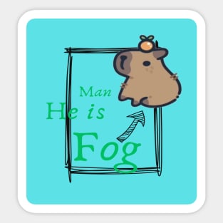 Man he is fog Sticker